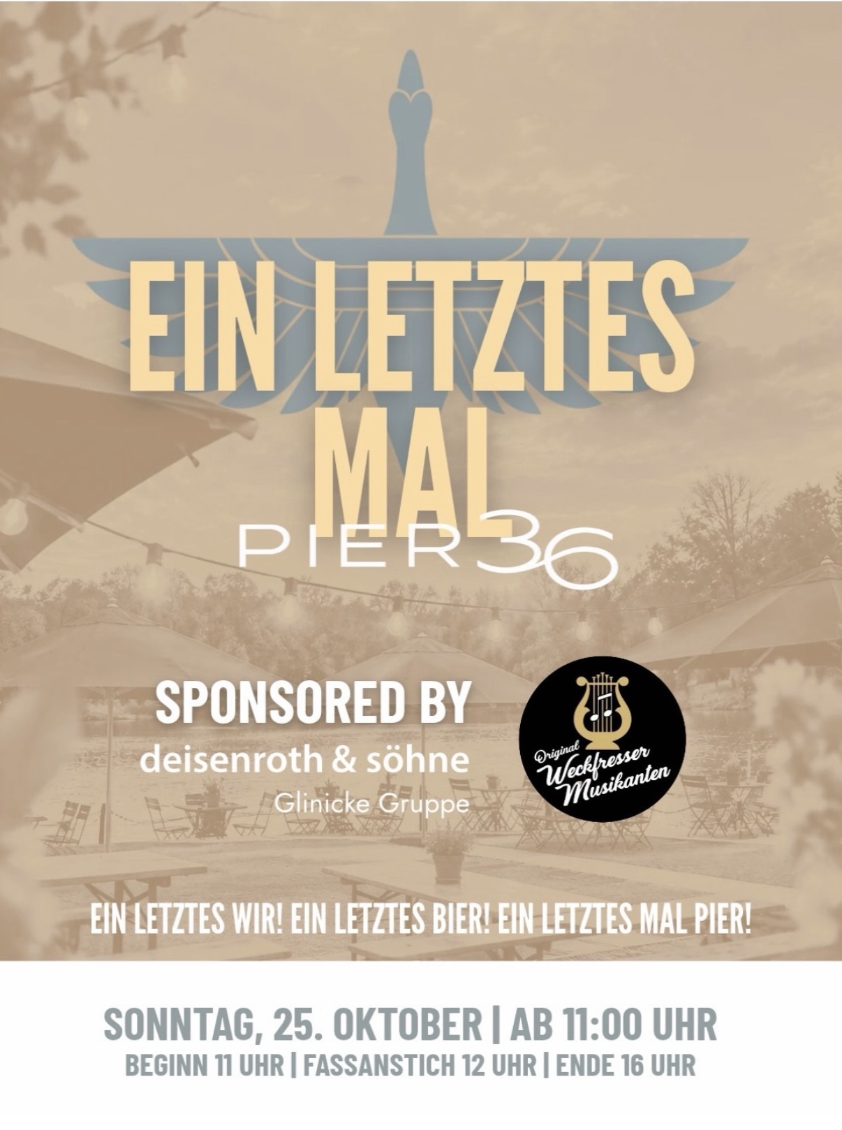 Flyer ‚Ein letztes Mal Pier 36‘ mit Biergarten am Aueweiher im Hintergrund, Logo der Weckfresser Musikanten und den Zeiten Sonntag, 25. Oktober, 11 bis 16 Uhr, Fassanstich 12 Uhr