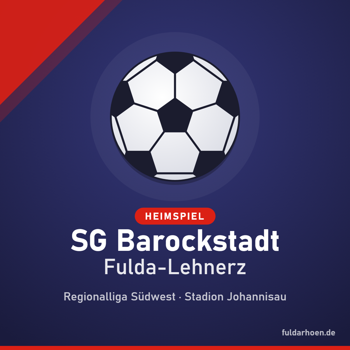 Grafik: Fußball auf dunkelblauem Grund, Schriftzug Heimspiel SG Barockstadt Fulda-Lehnerz, Regionalliga Südwest, Stadion Johannisau