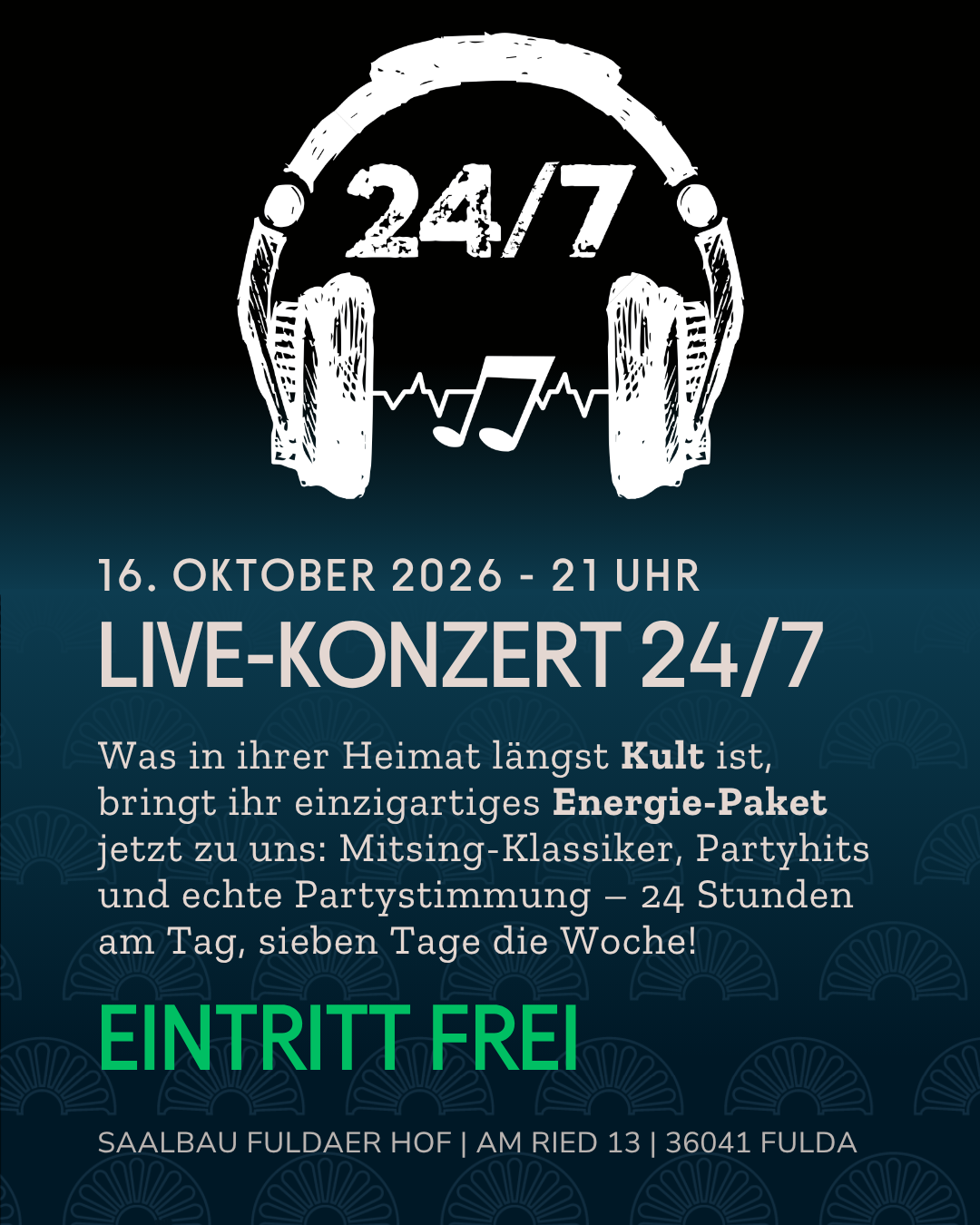 Plakat zum Live-Konzert der Band 24/7 am 16. Oktober 2026 im Saalbau Fuldaer Hof: gezeichneter Kopfhörer mit dem Bandlogo 24/7, darunter Datum, Uhrzeit und der Hinweis Eintritt frei